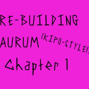 Re-building Aurum, Kipo Style! (Chapter 1)