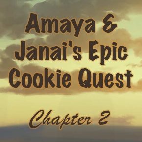 2: Memories from Lux Aurea (Amaya & Janai’s Epic Cookie Quest)